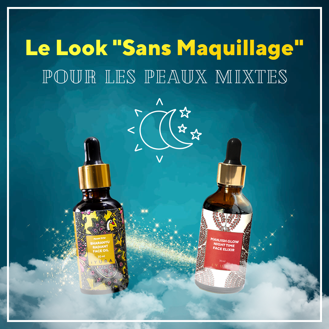 "Le Look Sans Maquillage" pour les Peaux Mixtes